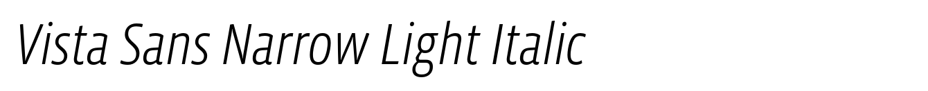 Vista Sans Narrow Light Italic